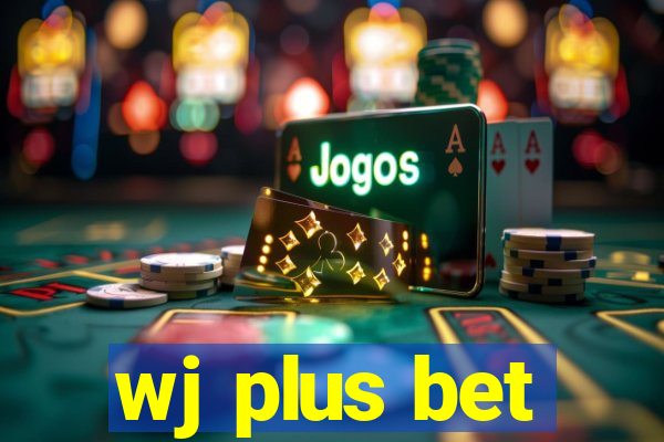 wj plus bet